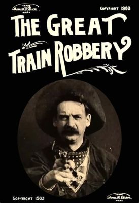 The Great Train Robbery! An Epic Western Adventure Starring the Legendary Augustus Phillips!